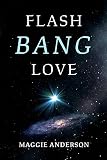 Flash Bang Love