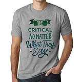 Camiseta Estampada para Hombre Sea Crítico Digan Lo Que Digan – Be Critical No Matter What They Say – T-Shirt Vintage Manga Corta Regalo Original Cumpleaños Diseño Gráfico Moda Gris Mezcla XXL