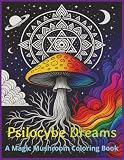 Psilocybe Dreams: A Magic Mushroom Coloring Book
